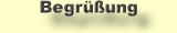 Begrüßung